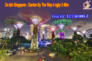 Du lịch Singapore – Garden By The Way 4 ngày 3 đêm